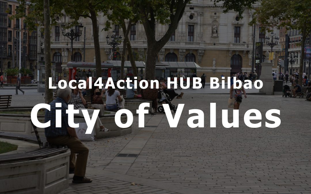 Join the Local4Action HUB Bilbao – City of Values!